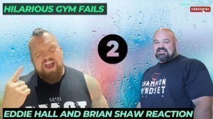 'Hilarious Gym Fails With Eddie Hall Brian Shaw PART 2'