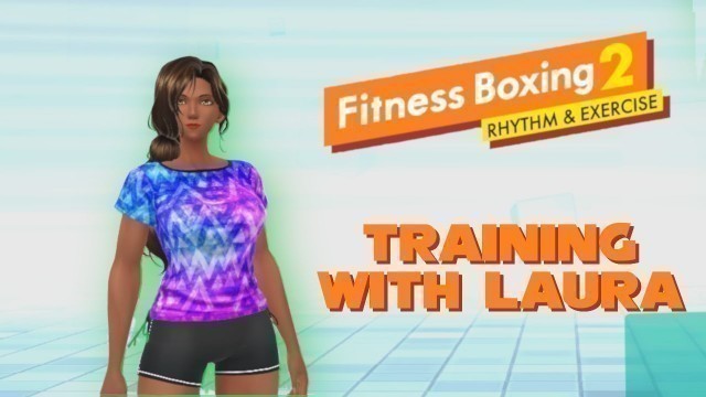 'Training With Laura! Fitness Boxing 2: Rhythm & Exercise (Gameplay)'