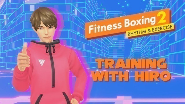'Hiro Training! Fitness Boxing 2: Rhythm & Exercise (Gameplay)'