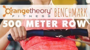 'Orangetheory Fitness 500 meter benchmark row | Skinny is a Bad Word by Kelly Swift'