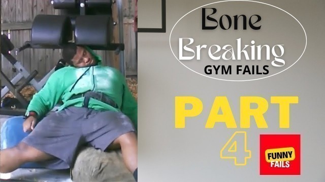 'Most Dangerous Bone Breaking Gym Fails Part 4 || The Most Dangerous Gym Fails That Will Make You Cry'