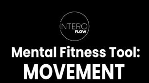 'Mental Fitness Tool:  MOVEMENT'