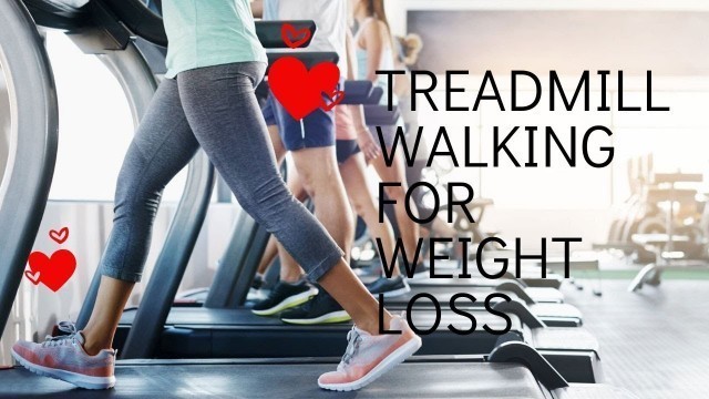 'Treadmill Walking Workouts to Lose Weight Fast'