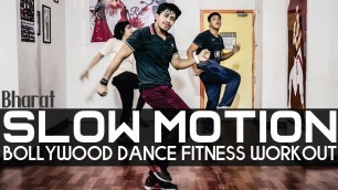 'Slow Motion | Bharat | Dance Fitness Choreography by Pramod | Bollywood Dance Workout |'