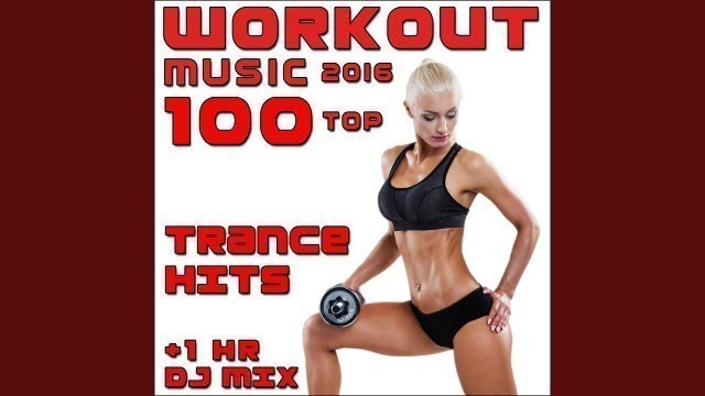 'Workout Music 2016 100 Top Trance Hits (1hr Hard Trance & Hardcore Techno DJ Mix)'