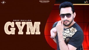 'GYM || DEEP DHILLON || LYRICAL VIDEO || New Punjabi Songs 2016'