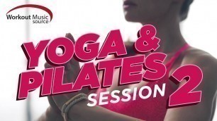 'Workout Music Source // Yoga and Pilates Session 2 (100 BPM)'