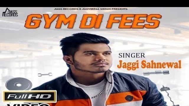 'Gym Di Fees | Official Music Video | Jaggi Sahnewal |  Songs 2016 | Jass Records'