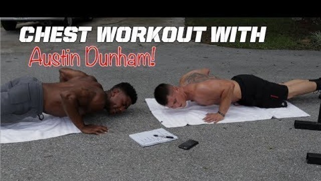 'CHEST and CORE workout with AUSTIN DUNHAM!'