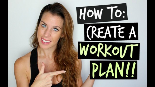 'HOW TO CREATE A WORKOUT PLAN!'