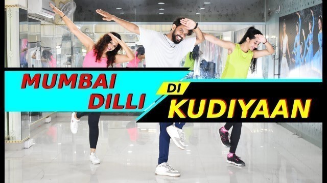 'Mumbai Dilli Di Kudiyaan Bollywood Dance Workout| Easy Dance Choreography | FITNESS DANCE With RAHUL'