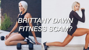 'brittany dawn fitness fraud and intentions of scamming | my theory'