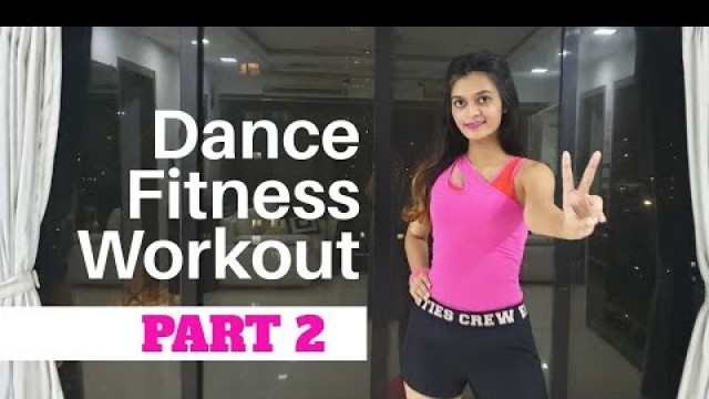 'Bollywood Dance Fitness Workout at Home | Fat Burning Cardio Part-2'