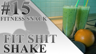 'Fit Shit Smoothie mit 8 essentiellen Aminosäuren Banane Kiwi Orange - FITNESS SNACK #15 -'