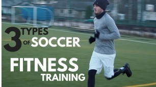 '3 Types of Soccer Fitness Training | Improve Soccer Fitness | COACH MY SKILLS'