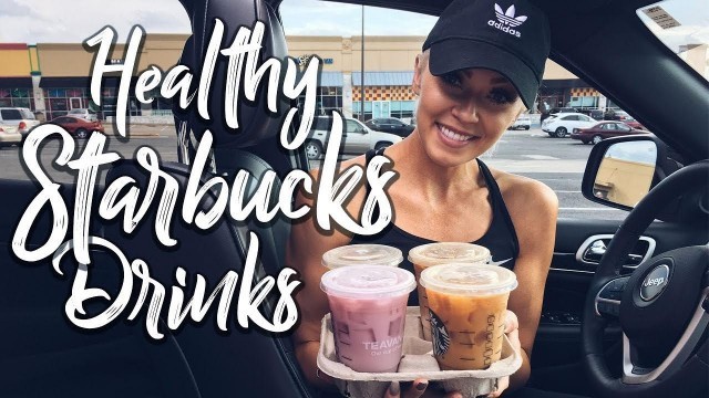 'Starbucks: My Top 5 Healthy Drinks'