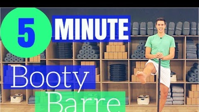 '5 Minute BOOTY BARRE Workout'