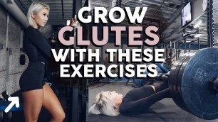'GROW GLUTES With These Exercises'