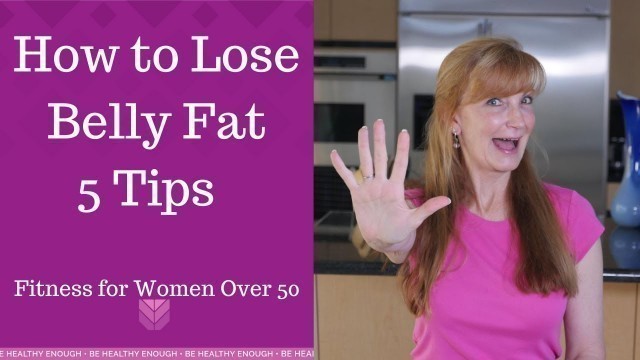 'How to Lose Belly Fat -  Fitness For Women Over 50'