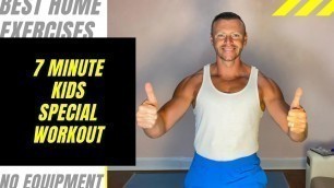 KIDS SPECIAL 7 MINUTE WORKOUT VIDEO! FUN EXERCISES!