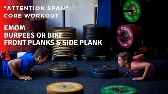 '\"Attention Span\" Core Workout | Burpees + Bike + Planks'