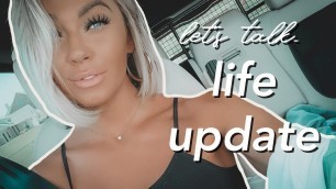 'LIFE UPDATE - WHERE I\'VE BEEN'