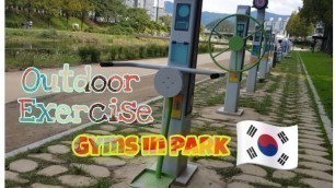 'KOREAN EXERCISE PARK - OUTDOOR FITNESS GYM [공원에서 운동]'