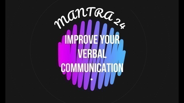 'Mantra 24 : Improve Your Verbal Communication | Jaya\'s Fitness Mantra'