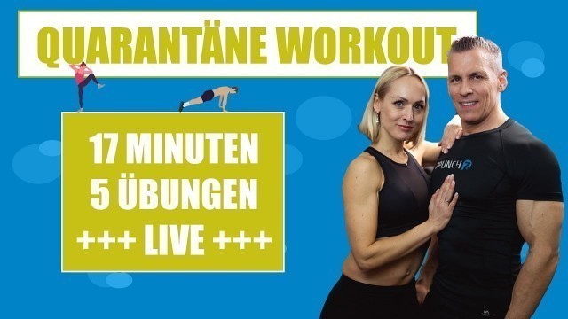 'Quarantäne Workout #1! 17 Minuten LIVE Training für zu Hause'