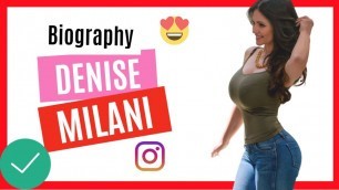 'DENISE MILANI biography + photos INSTAGRAM'