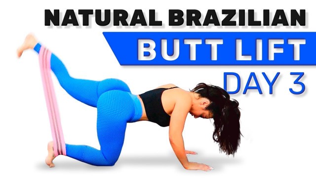'Natural Brazilian Butt Lift with Bands Day 3!'