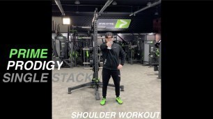 'Prodigy Single Stack - Shoulder Workout'