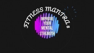 'Mantra 8 : Improve Your Mental Strength | Jaya\'s Fitness Mantra'