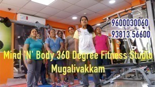 'Mind \'N\' Body 360 Degree Fitness Studio Mugalivakkam&Ramapuram 9600030058/8754409900'