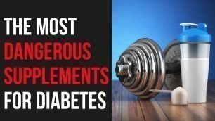 'THE 3 MOST DANGEROUS SUPPLEMENTS DIABETICS NEED TO AVOID | Phil Graham'