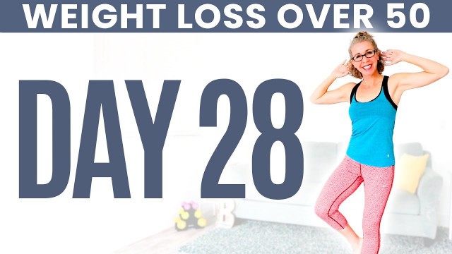 'Day TWENTY-EIGHT - Weight Loss for Women over 50 