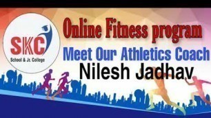 'Meet our Athletics Coach, Nilesh Jadhav. SKC Online Fitness Program in association with Heed India'