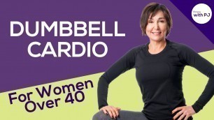 '30-Min Dumbbell Cardio Workout - Fitness Programs for Women Over 40'