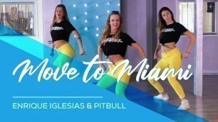 'Move to Miami - Enrique Iglesias, Pitbull - Easy Fitness Dance Choreography - Coreo - Baile -Zumba'