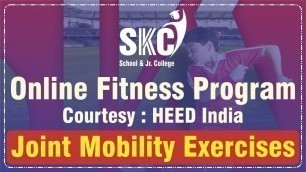 'Joint Mobility Exercises. SKC Online Fitness Program in association with Heed India'