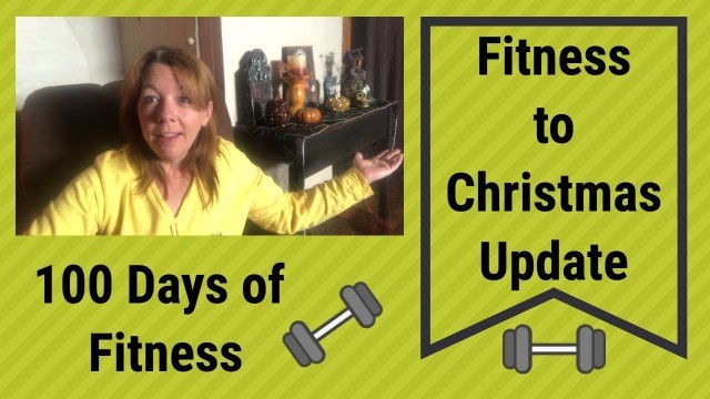 'Fitness to Christmas - 100 Days of Fitness Update'