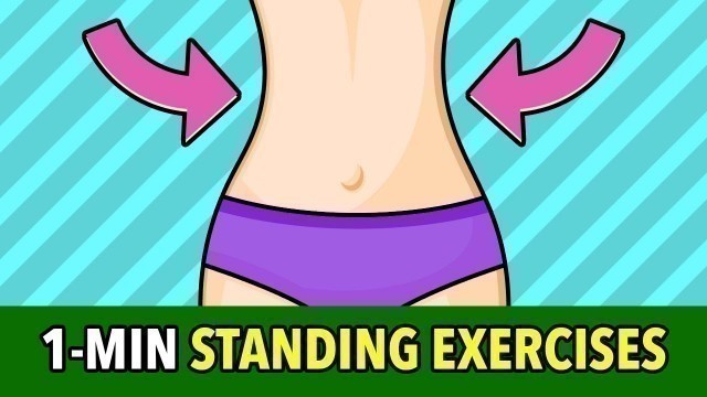 '1-Minute Standing Exercises To Lose Belly Fat - Abs Workout'