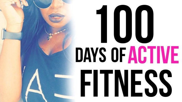 '100 DAYS ACTIVE FITNESS CHALLENGE | Sep 23-Dec 30th'