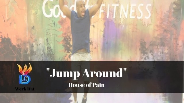 'Jump Around - House of Pain - Werk Dat Dance Fitness'