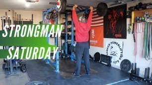 'Strongman Saturday in a Garage Gym | Garage Gym Training Vlog | Axle Press | Yoke | Rolling Thunder'