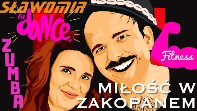 'Miłość w Zakopanem (cover)  FITNESS DANCE  ZUMBA DISCO'