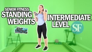 'Standing Workout With Weights For Seniors | Intermediate Level | 20Min'