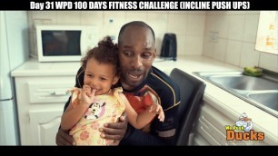 'Day 31 WPD 100 DAYS FITNESS CHALLENGE INCLINE PUSH UPS'