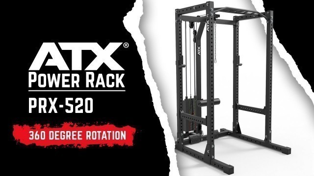 '360 degree rotation of the ATX® Power Rack PRX-520 Hight 215 cm'