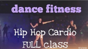 'Hip Hop Cardio | Dance Fitness Workout | FULL class'